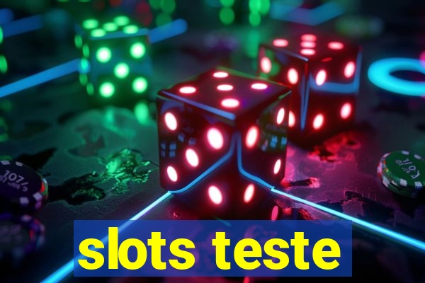 slots teste