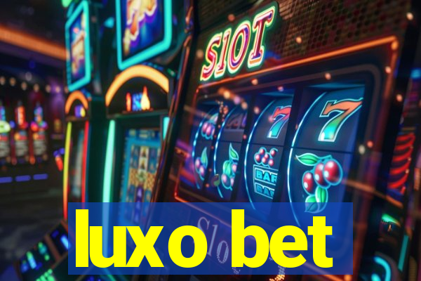 luxo bet