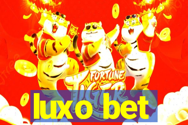 luxo bet