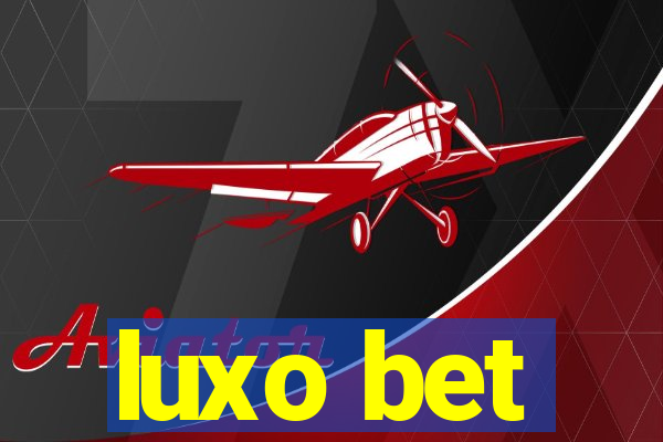 luxo bet