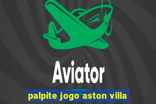 palpite jogo aston villa