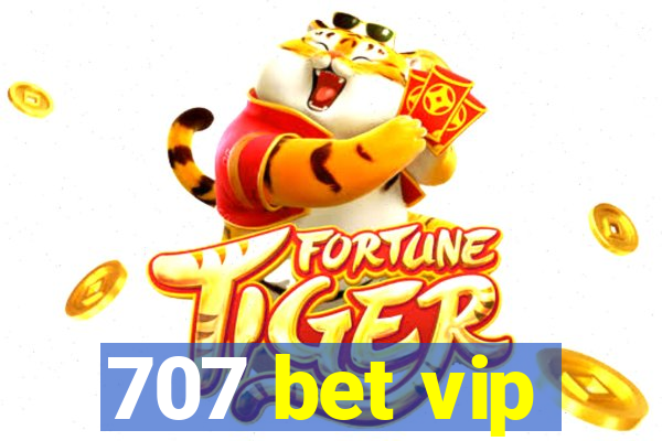 707 bet vip