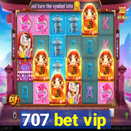 707 bet vip