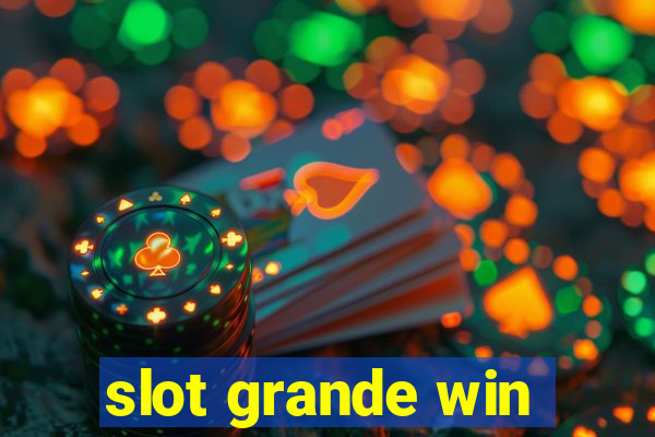 slot grande win