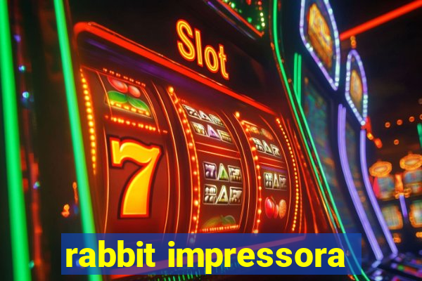 rabbit impressora