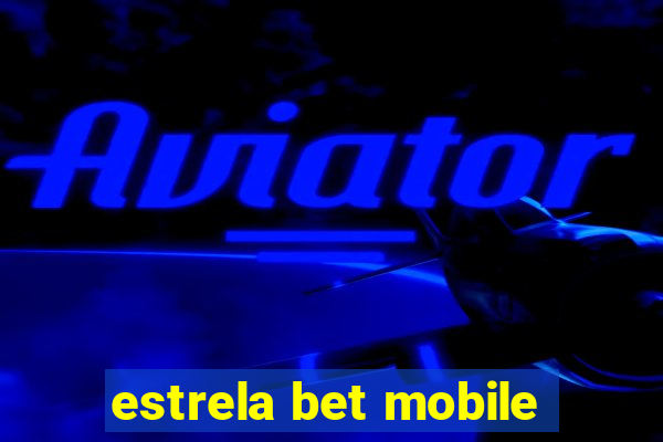 estrela bet mobile