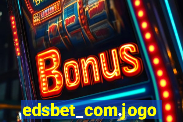 edsbet_com.jogos.app