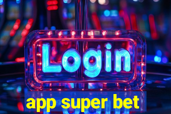 app super bet