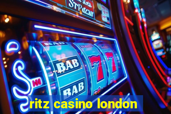 ritz casino london