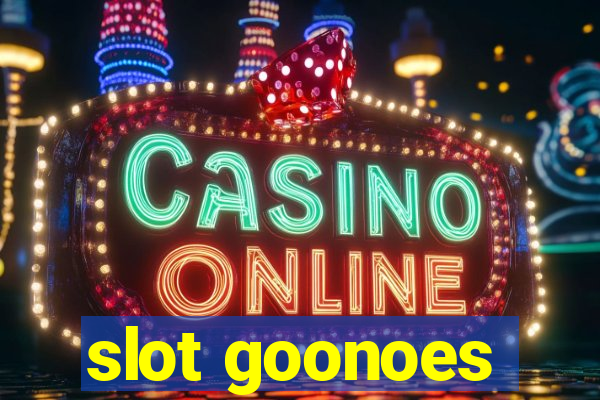 slot goonoes