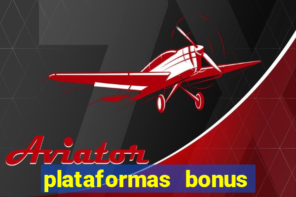 plataformas bonus de cadastro