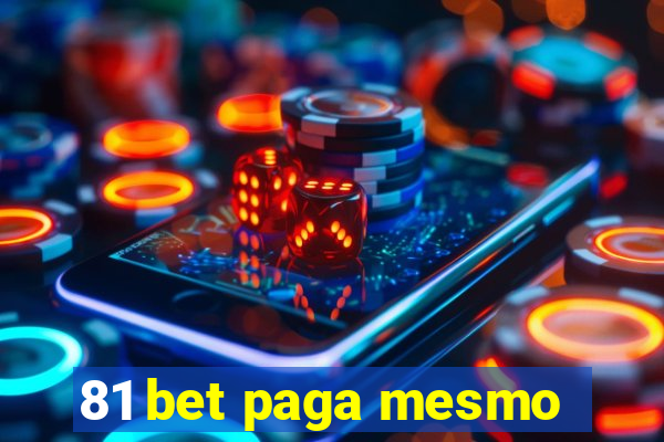 81 bet paga mesmo