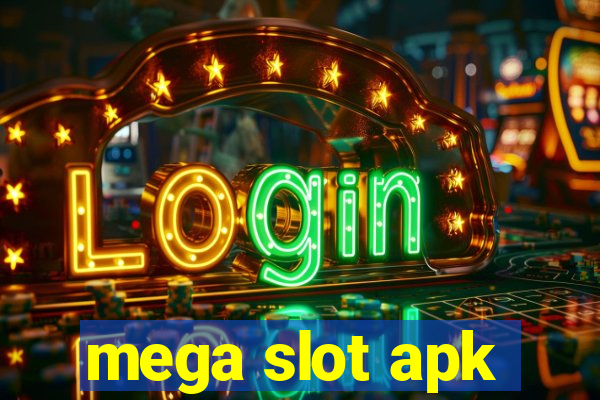 mega slot apk