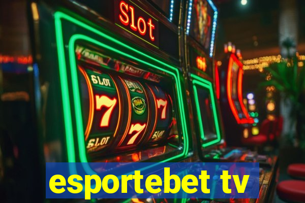 esportebet tv