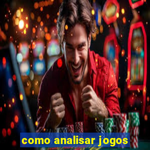 como analisar jogos