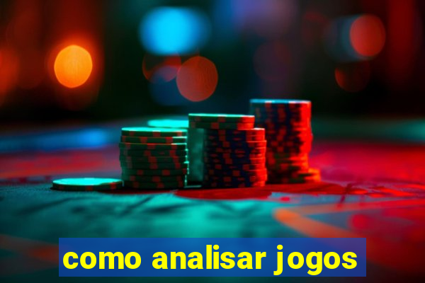 como analisar jogos