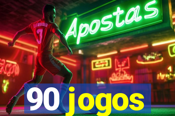 90 jogos