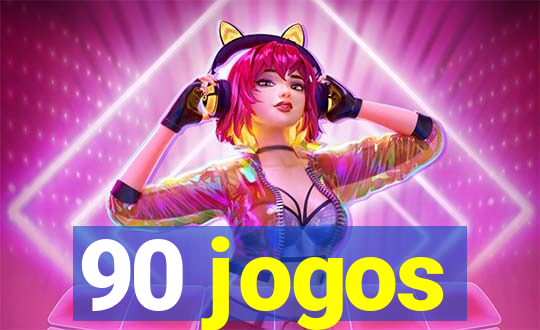 90 jogos