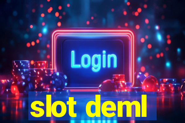 slot deml