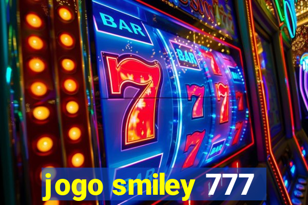 jogo smiley 777