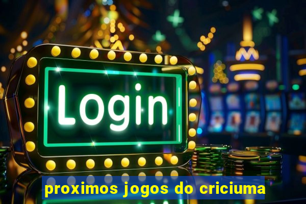 proximos jogos do criciuma