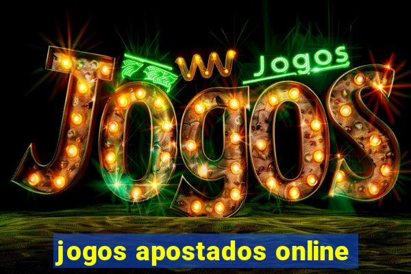 jogos apostados online