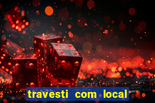 travesti com local em santos