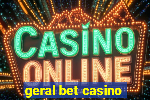 geral bet casino