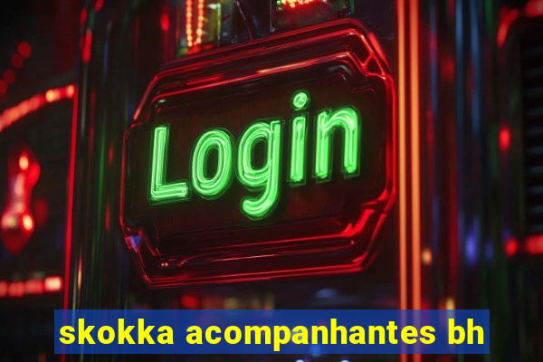 skokka acompanhantes bh