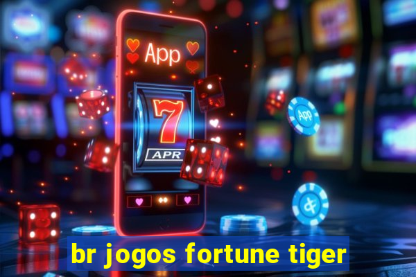 br jogos fortune tiger