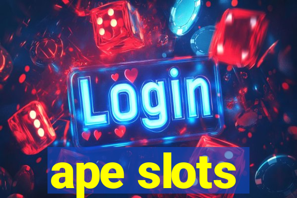 ape slots