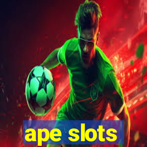 ape slots