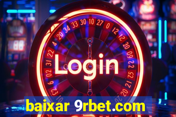 baixar 9rbet.com