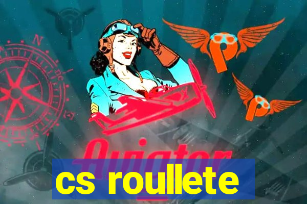 cs roullete