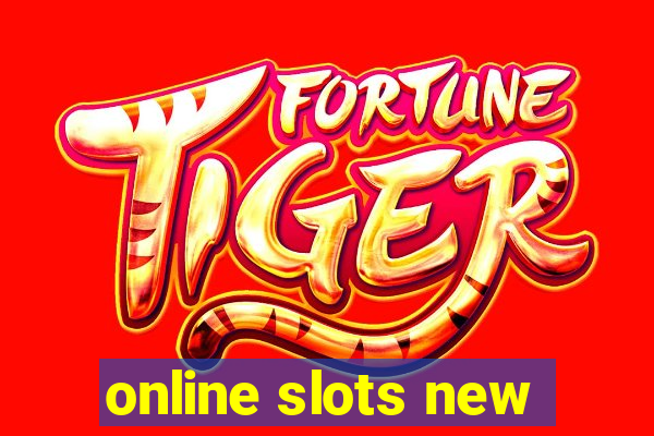 online slots new