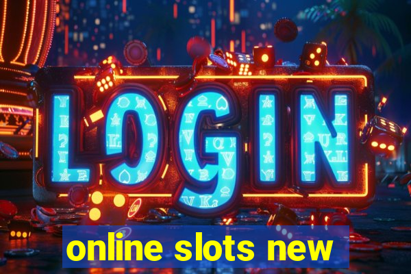 online slots new