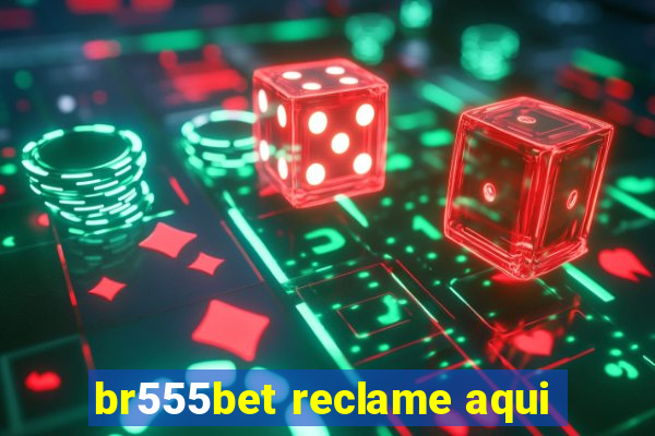 br555bet reclame aqui