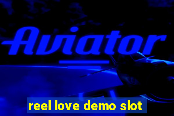 reel love demo slot