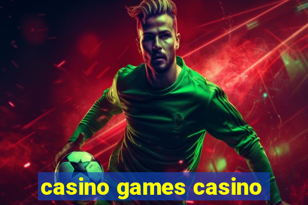 casino games casino