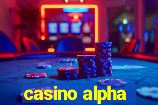 casino alpha