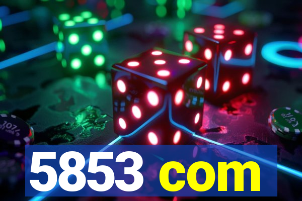 5853 com