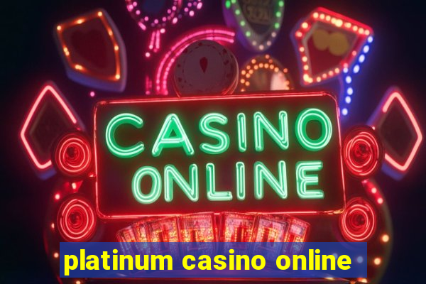 platinum casino online