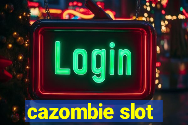 cazombie slot