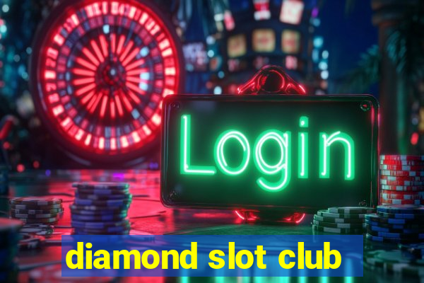 diamond slot club