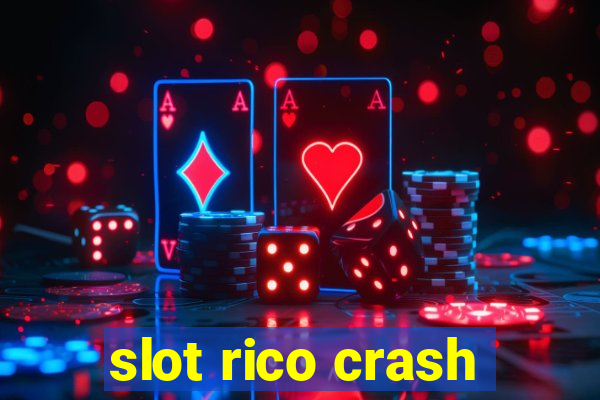 slot rico crash