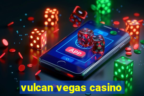 vulcan vegas casino