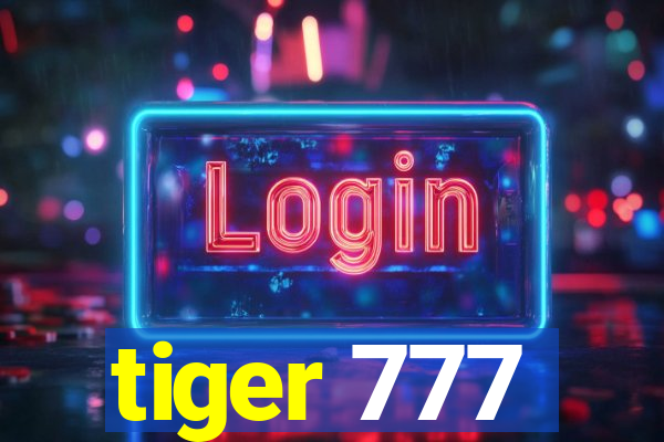 tiger 777