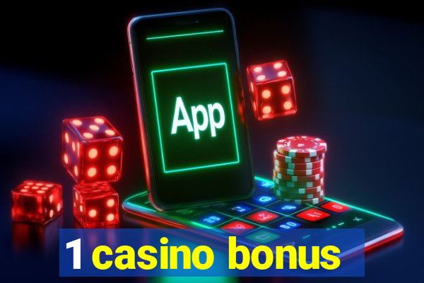 1 casino bonus