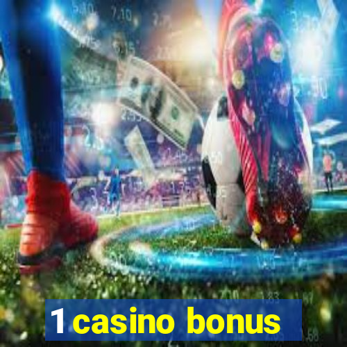 1 casino bonus