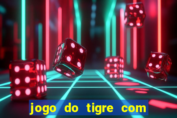 jogo do tigre com depósito de 5 reais